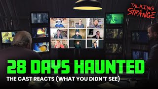 28 Days Haunted The Cast Reveals Behind the True Scenes Secrets  Talking Strange