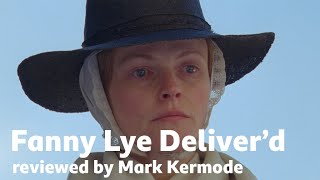 Fanny Lye Deliverd reviewed by Mark Kermode
