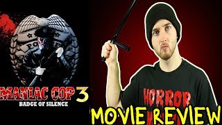 Maniac Cop 3 Badge of Silence 1993  Movie Review