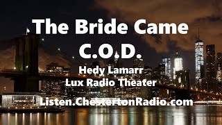 The Bride Came COD  Hedy Lamarr  Lux Radio Theater