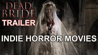 DEAD BRIDE Official Trailer 2023 Indie Horror Movies