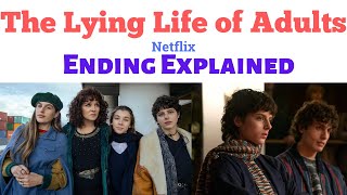 The Lying Life of Adults Breakdown  Ending Explained  The Lying life of adults ending  Netflix