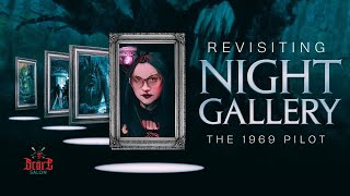 Revisiting Night Gallery The 1969 Pilot Episode