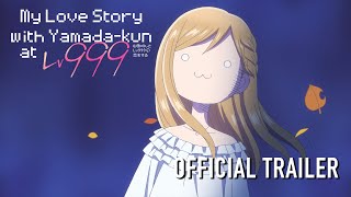 My Love Story with Yamadakun at Lv999    OFFICIAL TRAILER 2