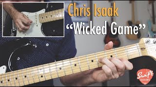 Chris Isaak Wicked Game Complete Guitar Lesson