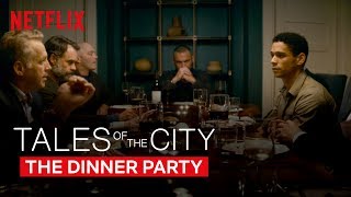Tales of The City  The Dinner Party  Netflix