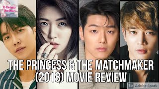 The Princess and the Matchmaker 2018 Movie Review