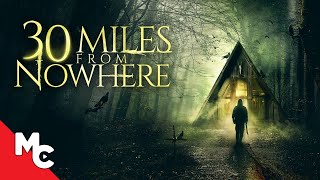 30 Miles From Nowhere  Full Horror Thriller Movie