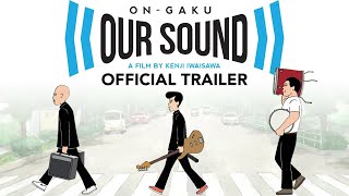 OnGaku Our Sound Official Trailer GKIDS  Available NOW on BlurayDVD  Digital