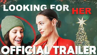 Looking For Her  Official Trailer 2022  LGBTQ Holiday Film