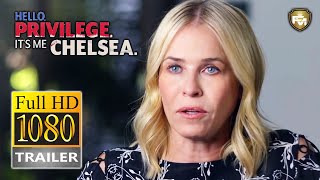 HELLO PRIVILEGE ITS ME CHELSEA Official Trailer HD 2019  DOCUMENTARY  Future Movies