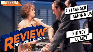 Sidney Lumet  A Stranger Among Us 1992 Review