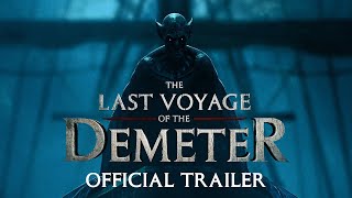 The Last Voyage of the Demeter  Official Trailer