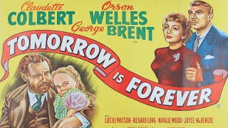 Tomorrow Is Forever 1946 A Film Drama