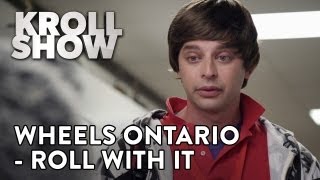 Kroll Show  Wheels Ontario  Roll With It ft Kathryn Hahn