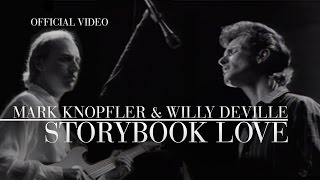 Mark Knopfler  Willy DeVille  Storybook Love Official Video