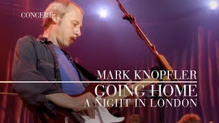 Mark Knopfler  Going Home Theme of the Local Hero A Night In London  Official Live Video