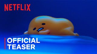 Gudetama An Eggcellent Adventure  Official Teaser  Netflix