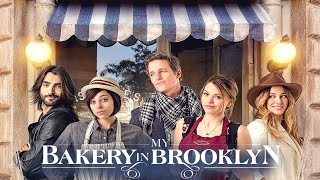 My Bakery In Brooklyn 2016 Film  Aimee Teegarden Krysta Rodriguez