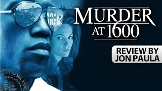 Murder At 1600  Movie Review JPMN