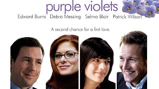 Purple Violets  Trailer  Edward Burns I Debra Messing I Patrick Wilson  Selma Blair
