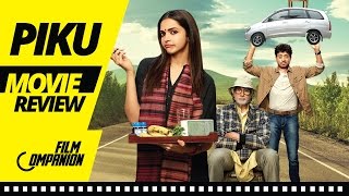 Piku  Movie Review  Anupama Chopra