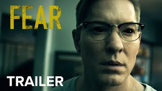FEAR  Official Trailer