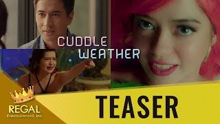 Cuddle Weather Teaser Coming Soon in Cinemas Nationwide