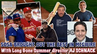 Sammy Sosa brought out the best in Mark McGwire w ESPNs Long Gone Summer director AJ Schnack