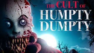 The Cult Of Humpty Dumpty 2 2022  Full Movie  Sarah T Cohen May Kelly Kelly Rian Sanson