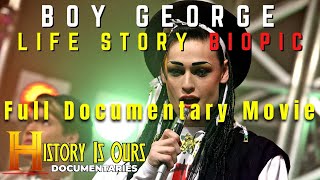 Boy George Worried About the Boy  Biography Documentary Music  History Is Ours