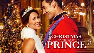 Christmas With A Prince 2018  Full Movie  Kaitlyn Leeb  Nick Hounslow  Josh Dean