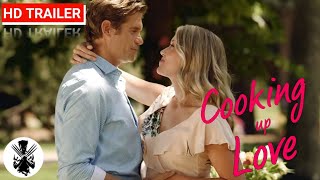 Cooking Up Love  Official Trailer  2021  Rachel Bles Stephen Huszar  A RomCom Movie