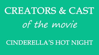 Cinderellas Hot Night 2017 Movie Information Cast and Creators