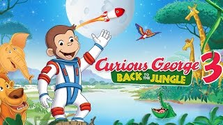 Curious George 3 Back to the Jungle  Trailer
