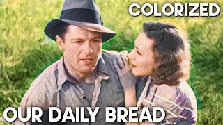 Our Daily Bread  COLORIZED  Old Drama Film  Full Movie  Karen Morley