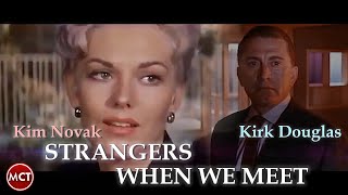 STRANGERS WHEN WE MEET  Kirk Douglas Kim Novak  Classic Drama Romance full movie  English