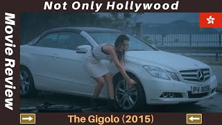 The Gigolo 2015  Movie Review  Hong Kong  A disaster of a movie