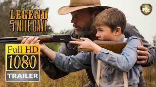 THE LEGEND OF 5 MILE CAVE Trailer HD 2019 Adam Baldwin Western Movie