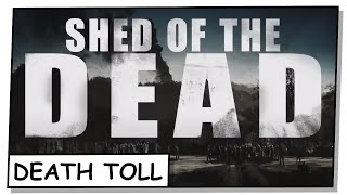 Shed Of The Dead 2019 DEATH TOLL