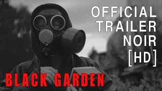 BLACK GARDEN   Official Trailer BW HD 2020