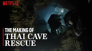 Thai Cave Rescue  The Making Of  Netflix