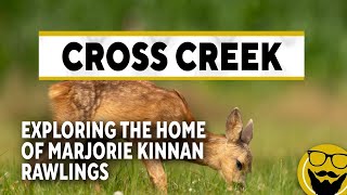 Exploring Cross Creek and the Home of Marjorie Kinnan Rawlings