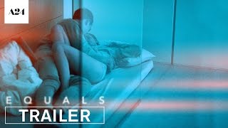 Equals  Official Trailer HD  A24