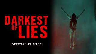 Darkest of Lies  Trailer 2023