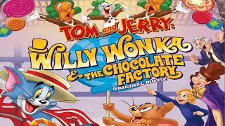 Tom and Jerry Willy Wonka and the Chocolate Factory 2017 Film