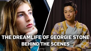 The Dreamlife of Georgie Stone  Behind the Scenes