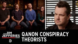 Sitting Down with QAnon Conspiracy Theorists  The Jim Jefferies Show