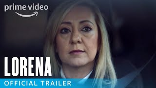 Lorena  Official Trailer  Prime Video