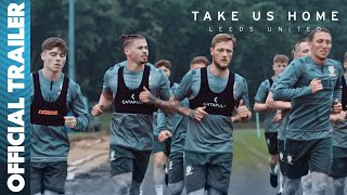 Take Us Home Leeds United Promotion Special  Official Trailer